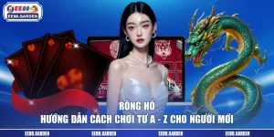 Rồng Hổ | Hướng Dẫn Cách Chơi Từ A - Z Cho Người Mới